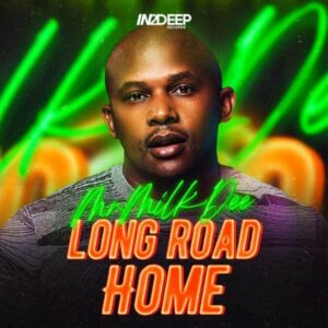 EP: Mr Milk Dee – Long Road Home