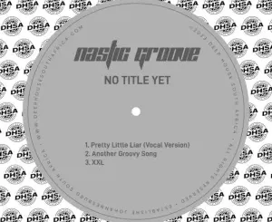 EP: Nastic Groove – No Title Yet