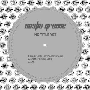 EP: Nastic Groove – No Title Yet