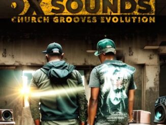 ALBUM: OSKIDO & X-Wise – Church Grooves Evolution ft OX Sounds
