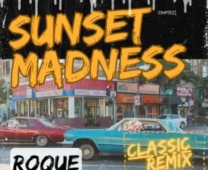 Roque – Sunset Madness (Classic Remix)