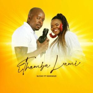 Slyjay – iThemba Lami ft Nokwazi