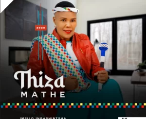 EP: Thiza Mathe – Impilo Ingashintsha