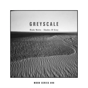 EP: Wade Watts – Shades Of Grey