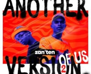 ALBUM: Zan’Ten – Another Version of Us 2