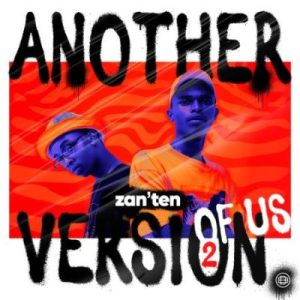 ALBUM: Zan’Ten – Another Version of Us 2