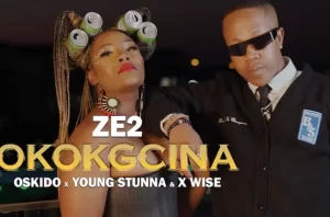 Ze2 x Young Stunna x Oskido – Okokgcina ft. X-Wise