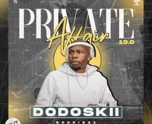 Dodoskii – Private Affair 19.0 Mix