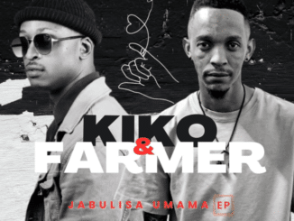 Farmer Farmer & Kiko RSA – Jabulisa Umama