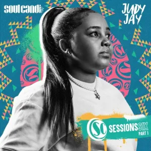 ALBUM: Judy Jay – Soul Candi Sessions Six, Pt. 1