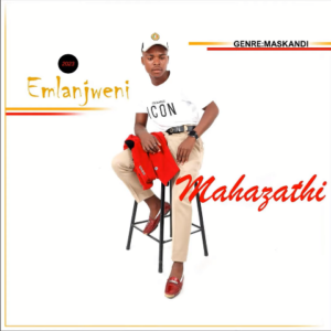 ALBUM: Mahazathi – Emlanjweni