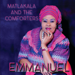 ALBUM: Matlakala And The Comforters – Emmanuel