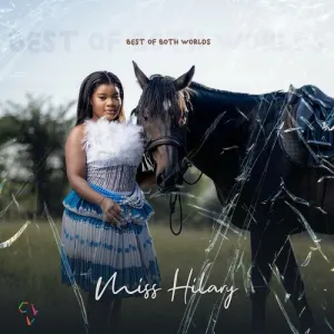 EP: Miss Hilary – Best Of Both Worlds