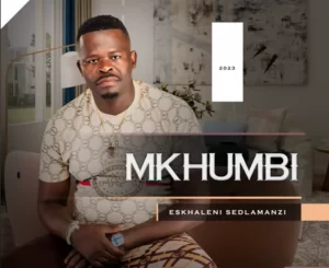 ALBUM: Mkhumbi – Eskhaleni seDlamanzi