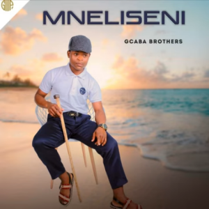 EP: Mneliseni – Gcaba Brothers