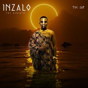 ALBUM: Tee Jay – Inzalo