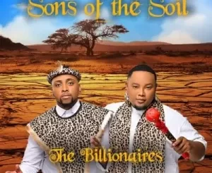 EP: The Billionaires – Son Of The Soil