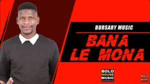 Bursary Music – Ba Nale Mona