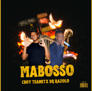 C Boy Teanet x Dr Razolo – Mabosso