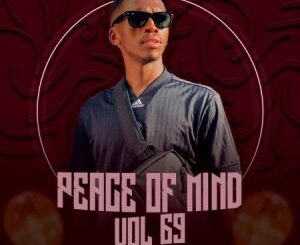 DJ Ace – Peace of Mind Vol 69 (Thabang Monare’s Birthday Special Ama45 Mix)