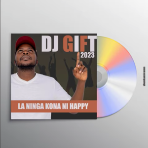 ALBUM: Dj Gift – La Ni Nga Kona Ni Happy
