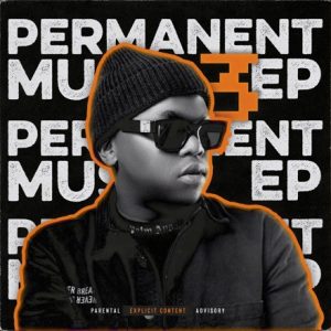 EP: Dlala Thukzin – Permanent Music 3
