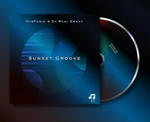 EP: DysFonik & Da Real Emkay – Sunset Groove