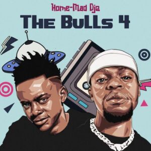 ALBUM: Home-Mad Djz - The Bulls 4
