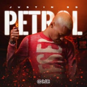 Justin99 – Petrol ft 031 Choppa, Ice Beats Slide & Sbuda Maleather