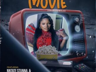 Makhadzi Entertainment – Movie ft Ntate Stunna, Fortunator & DJ Gun Do