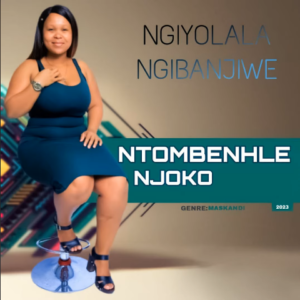 Ntombenhle Njoko – Ngiyolala ngibanjiwe