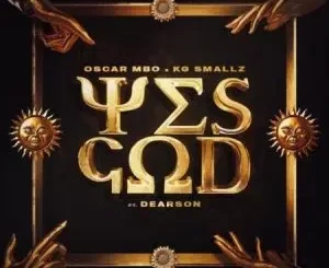 Oscar Mbo, KG Smallz & Kabza De Small – Yes God (Vida-soul AfroTech Unoffical Remix) ft Dearson