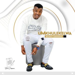 ALBUM: uMkhulekelwa – Baxov’umndeni
