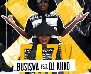 Busiswa – Eazy ft DJ Khao