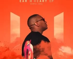EP: Earful Soul – Ear II Heart