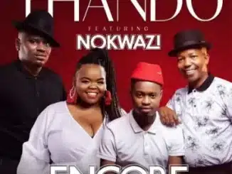 Encore – Thando ft Nokwazi