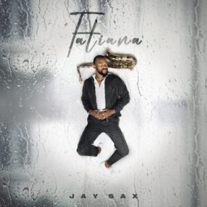 ALBUM: Jay Sax – Tatiana