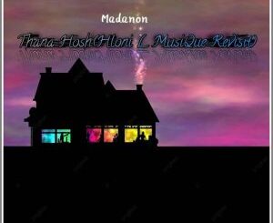 Madanon – Thana Hosh (Hloni L MusiQue Revisit)