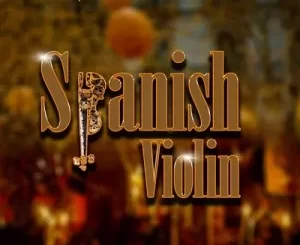 Mali B-flat – Spanish Violin Ft. QuayR Musiq, Mellow & Sleazy