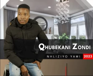 EP: Qhubekani Zondi – Nhiziyo Yami