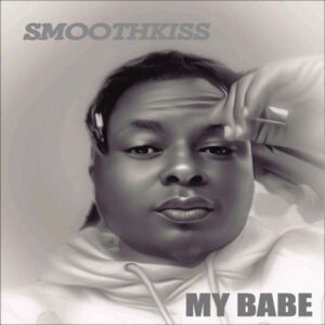 Smoothkiss – My Babe