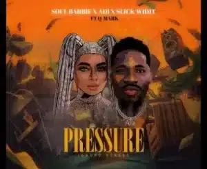 Soul Barbie, Adi & Slick Widit – Pressure ft Q-Mark