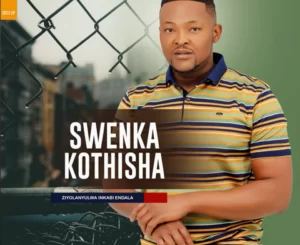 EP: Swenka kothisha – Ziyolanyulwa inkabi endala