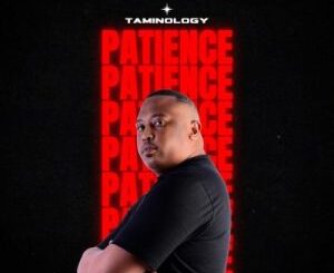 EP: Taminology – Patience
