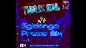 Theo De Soul – Sgidongo Promo Mix Episode 004 (Spring Edition)