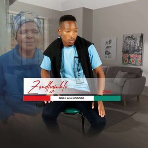 EP: Zandl’ezinhle – Ngihlala Nogogo