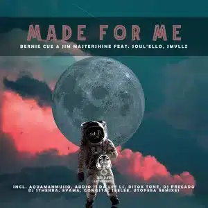 ALBUM: Bernie Cue & Jim Mastershine – Made for Me (Remixes)