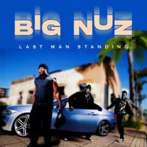 EP: Big Nuz – Last Man Standing