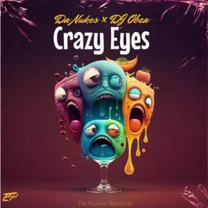 ALBUM: DaNukes Groove & DJ Obza – Crazy Eyes