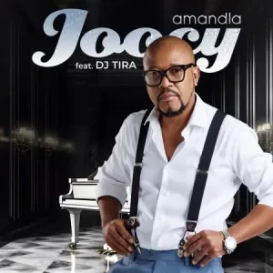 Joocy – Amandla ft. DJ Tira